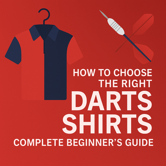 How to Choose the Right Darts Shirts: Complete Beginner’s Guide